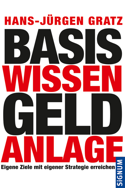 Basiswissen Geldanlage - Hans-J&uuml;rgen Gratz