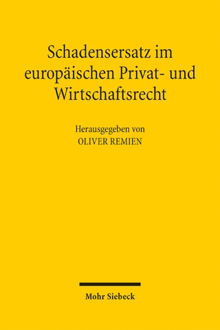 Schadensersatz im europäischen Privat- und Wirtschaftsrecht