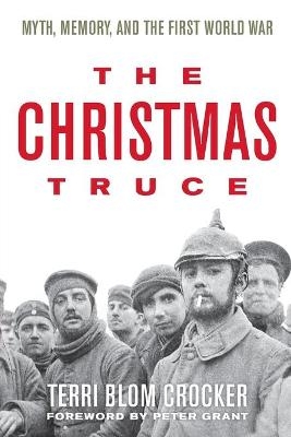 The Christmas Truce - Terri Blom Crocker, Peter Grant