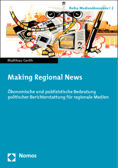 Making Regional News - Matthias A. Gerth
