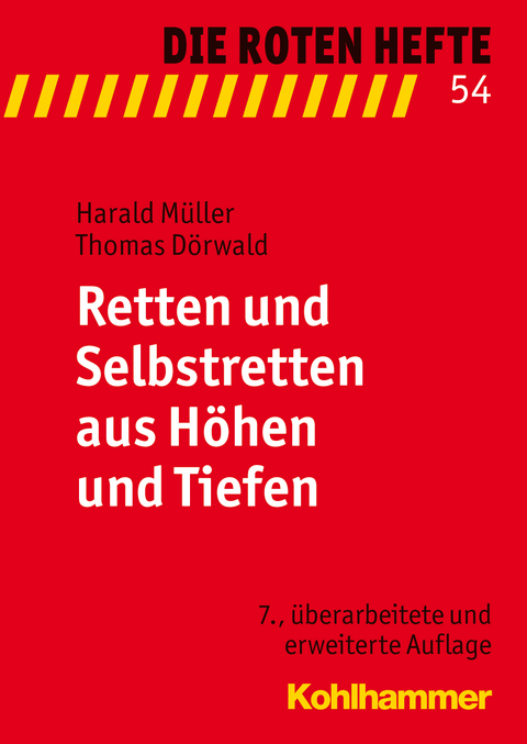 Retten und Selbstretten aus H&ouml;hen und Tiefen - Harald M&uuml;ller, Thomas D&ouml;rwald