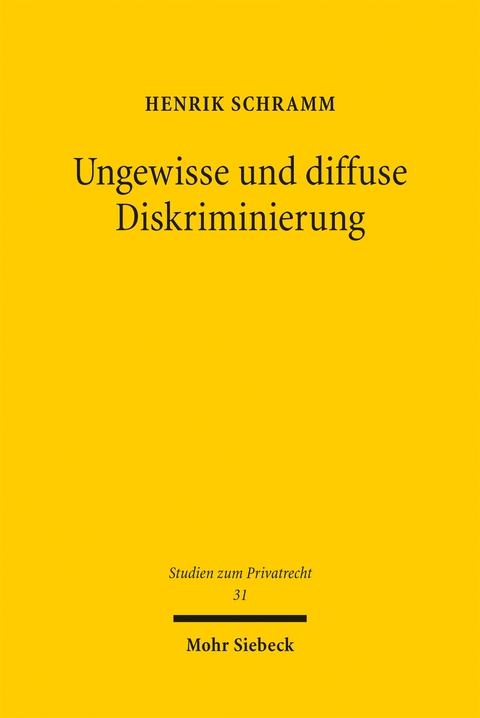 Ungewisse und diffuse Diskriminierung - Henrik Schramm