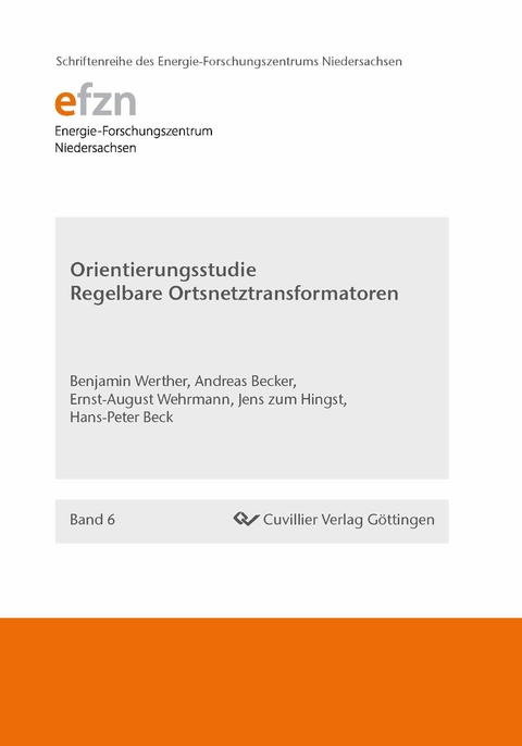 Orientierungsstudie Regelbarer Ortsnetztransformatoren - Hans-Peter Beck, Benjamin Werther, Andreas Becker, Ernst-August Wehrmann, Jens zum Hingst