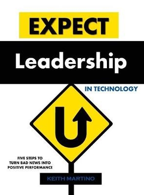 Expect Leadership in Technology - Hardcover - Keith Martino