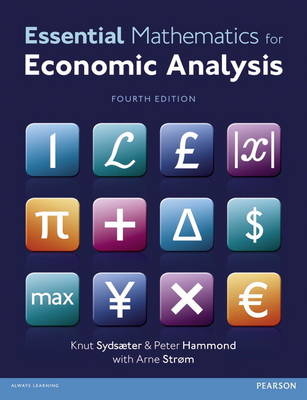 Essential Mathematics for Economic Analysis with MyMathLab access card - Knut Sydsaeter, Peter Hammond, Arne Strom