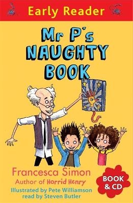 Early Reader: Mr P's Naughty Book - Francesca Simon