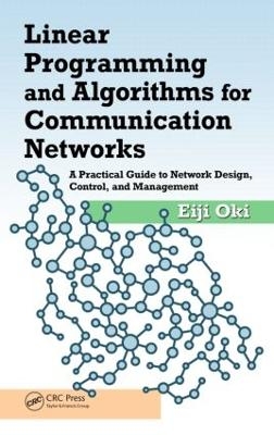 Linear Programming and Algorithms for Communication Networks - Eiji Oki