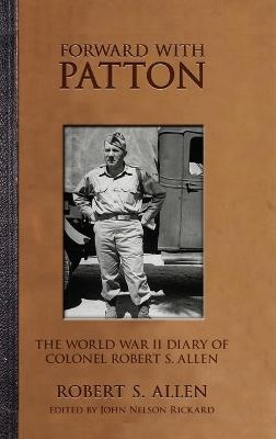 Forward with Patton - Robert S Allen