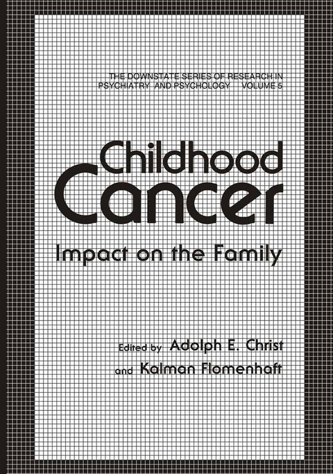Childhood Cancer - Adolf E. Christ, Kalman Flomenhaft