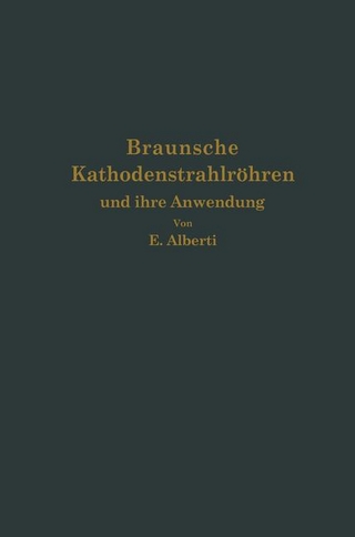 Braunsche Kathodenstrahlröhren und ihre Anwendung