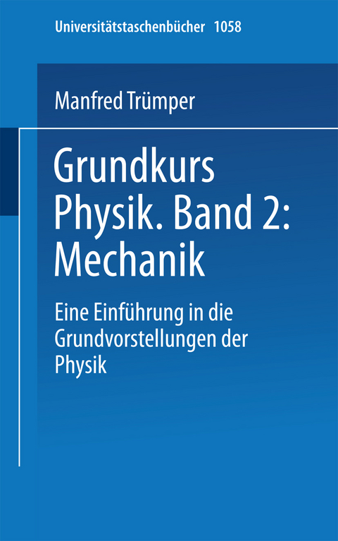 Grundkurs Physik Band 2: Mechanik -  Tr&uuml;mper