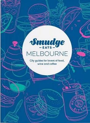 Smudge Eats Melbourne
