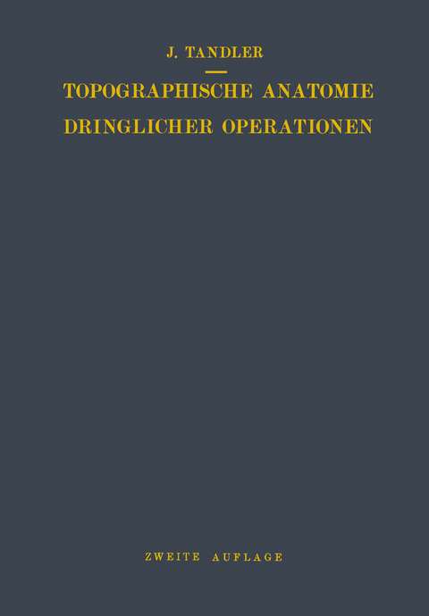 Topographische Anatomie Dringlicher Operationen - Julius Tandler