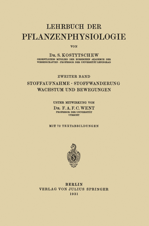 Stoffaufnahme &middot; Stoffwanderung Wachstum und Bewegungen - S. Kostytschew, F.A.F.C. Went