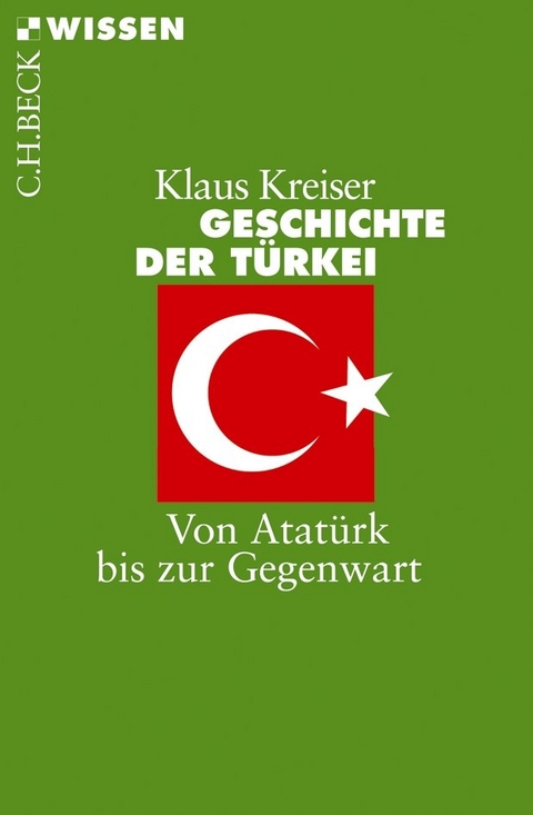 Geschichte der T&uuml;rkei - Klaus Kreiser