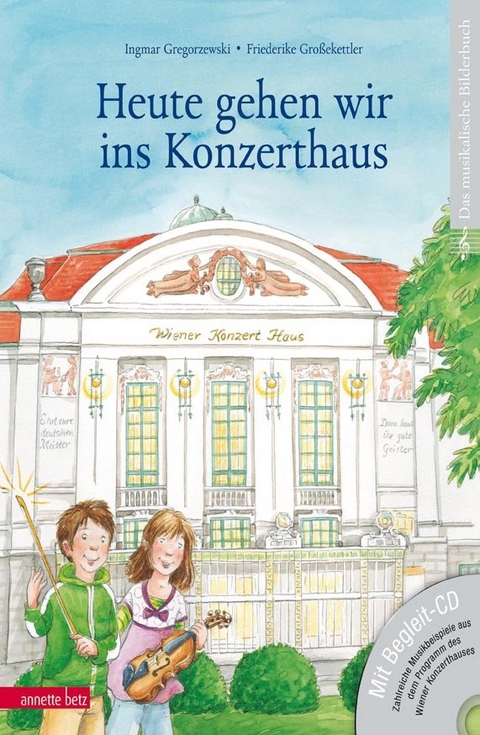 Heute gehen wir ins Konzerthaus (mit CD) - Ingmar Gregorzewski