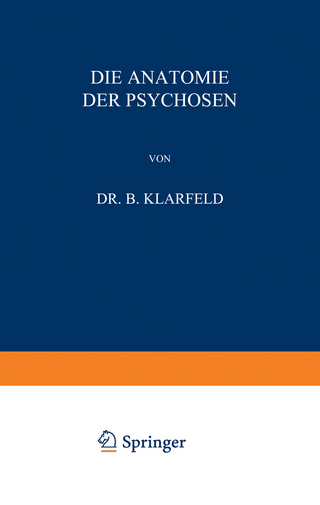 Die Anatomie der Psychosen