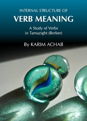 Internal Structure of Verb Meaning - Karim Achab