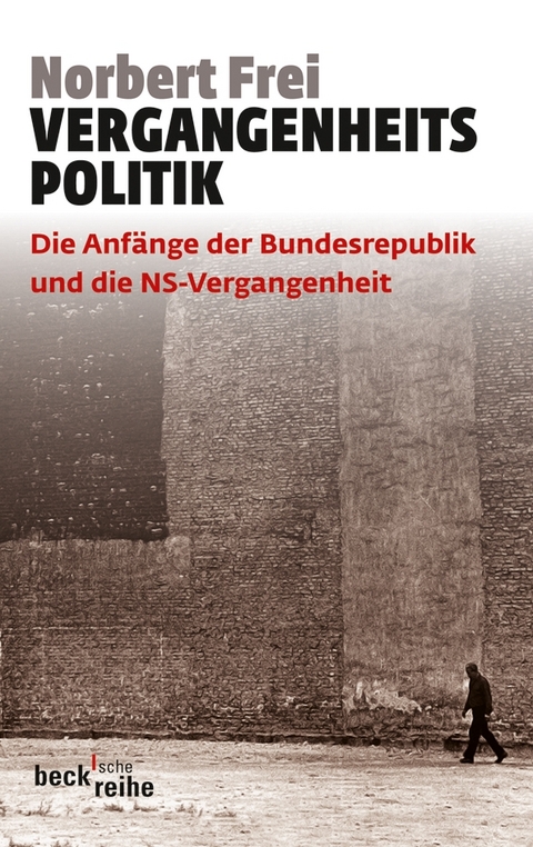 Beck'sche Reihe / Vergangenheitspolitik - Norbert Frei
