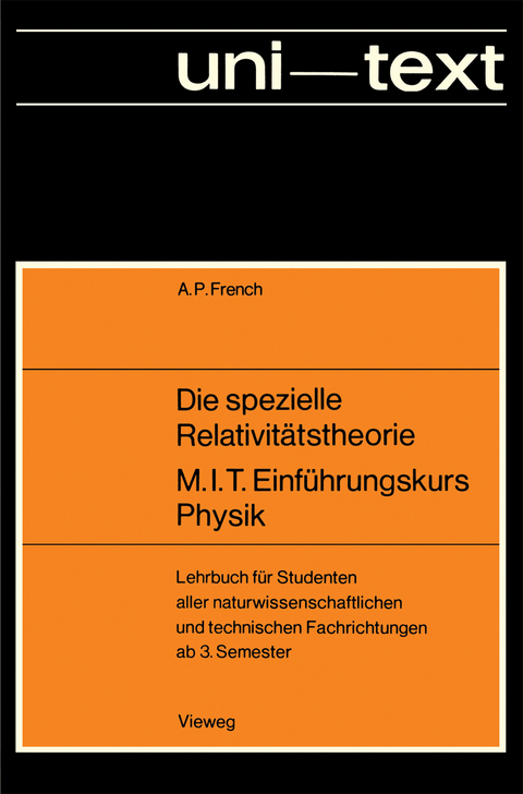 Die spezielle Relativit&auml;tstheorie M.I.T. Einf&uuml;hrungskurs Physik - Anthony P. French