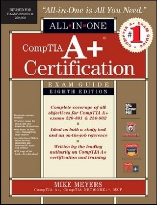 CompTIA A+ Certification All-in-One Exam Guide, 8th Edition (Exams 220-801 & 220-802)