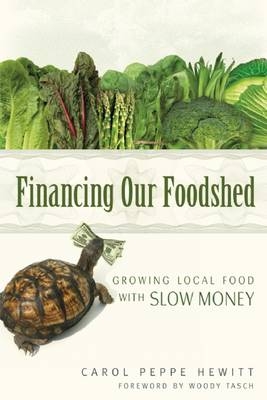 Financing Our Foodshed - Carol Peppe Hewitt