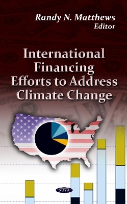International Financing Efforts to Address Climate Change - 