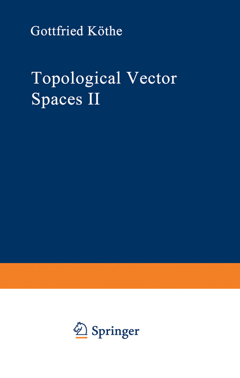 Topological Vector Spaces II - Gottfried K&ouml;the