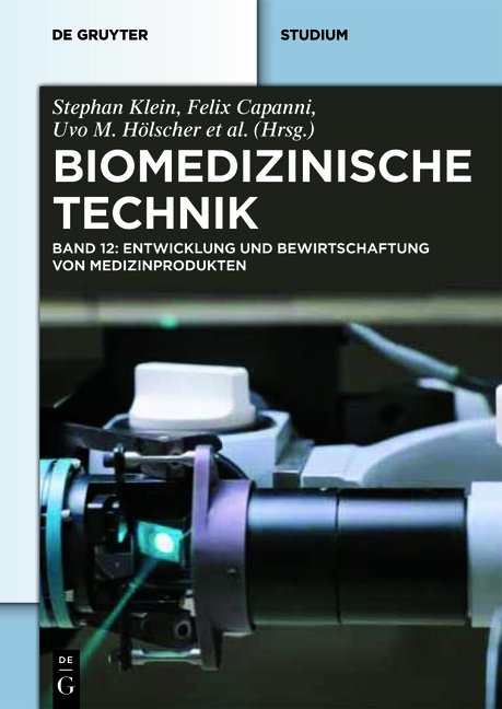 Biomedizinische Technik / Biomedizinische Technik &ndash; Entwicklung und Bewirtschaftung von Medizinprodukten - 
