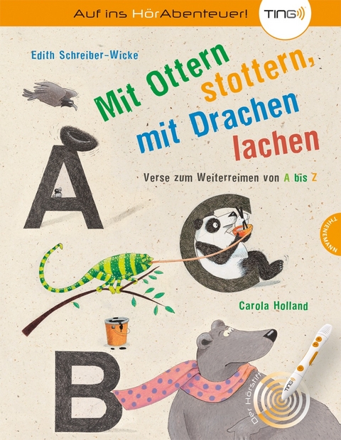 Mit Ottern stottern, mit Drachen lachen, Verse zum Weiterreimen von A bis Z - Edith Schreiber-Wicke