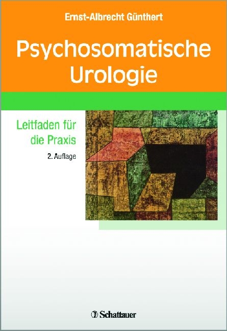Psychosomatische Urologie - Ernst A G&uuml;nthert