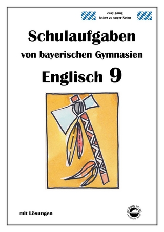 Englisch 9 (nach Green Line New 5), Schulaufgaben von bayerischen Gymnasien mit Lösungen