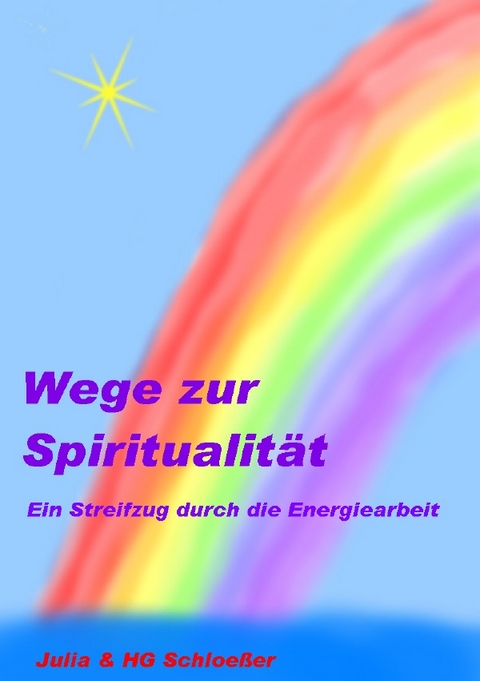 Wege zur Spiritualit&auml;t - H.-G. Schloe&szlig;er