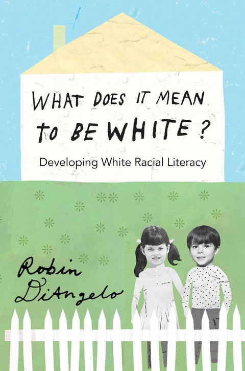 What Does It Mean to Be White? - Robin Diangelo