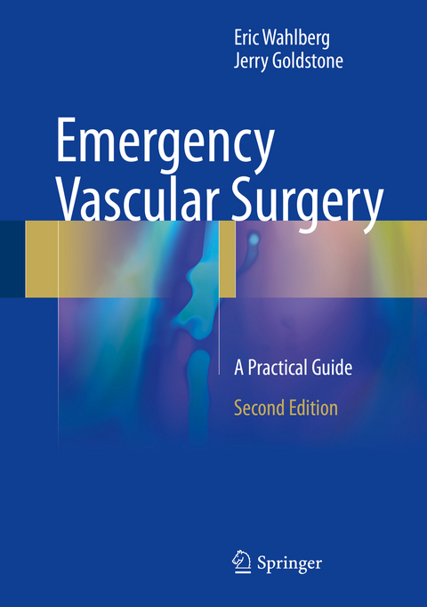 Emergency Vascular Surgery - Eric Wahlberg, Jerry Goldstone