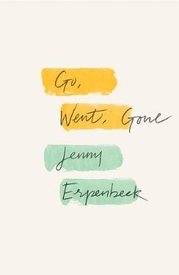 Go, Went, Gone - Jenny Erpenbeck