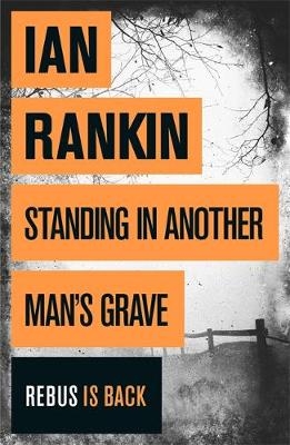 Standing in Another Man's Grave - Ian Rankin