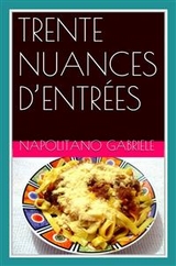 Trente Nuances D&rsquo;Entr&eacute;es -  Gabriele Napolitano