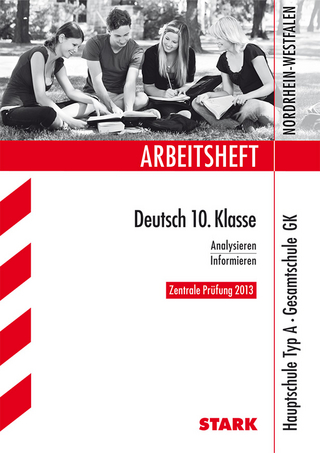 Arbeitshefte Nordrhein-Westfalen / Deutsch 10. Klasse, Zentrale Prüfung 2013
