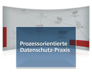 Prozessorientierte Datenschutz-Praxis online