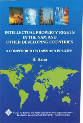 Intellectual Property Rights in the NAM and Other Developing Countries - R. Saha