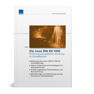 Die neue DIN EN 1090 Einführung und Umsetzung im Schweißbetrieb