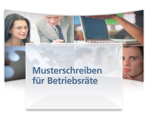 Musterschreiben für Betriebsräte