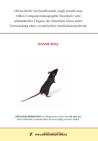 Ultraschnelle hochauflösende single breath-stop-Mikro-Computertomographie thorakaler und abdomineller Organe der lebenden Maus unter Verwendung einer vereinfachten Intubationsmethode