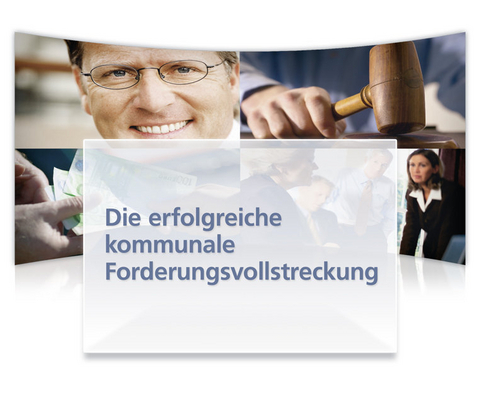 Die erfolgreiche kommunale Forderungsvollstreckung