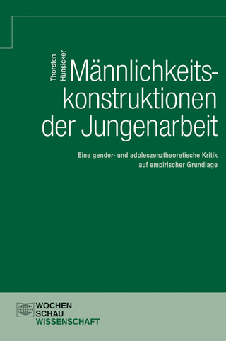 Männlichkeitskonstruktionen der Jungenarbeit