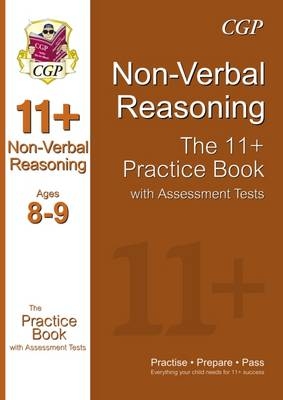 11+ Non-Verbal Reasoning Practice Book with Assessment Tests Ages 8-9 (GL & Other Test Providers) -  CGP Books