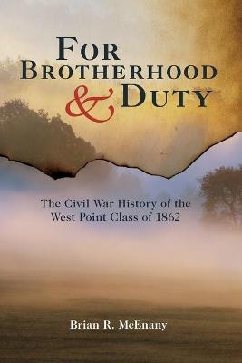 For Brotherhood and Duty - Brian R McEnany