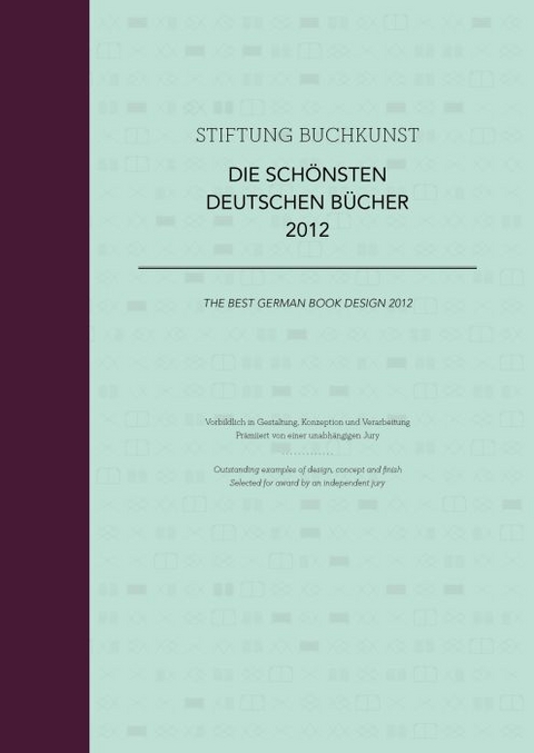 Die sch&ouml;nsten deutschen B&uuml;cher 2012. The Best German Book Design 2012