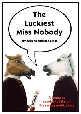 The Luckiest Miss Nobody - Jean Ashdown-Coates